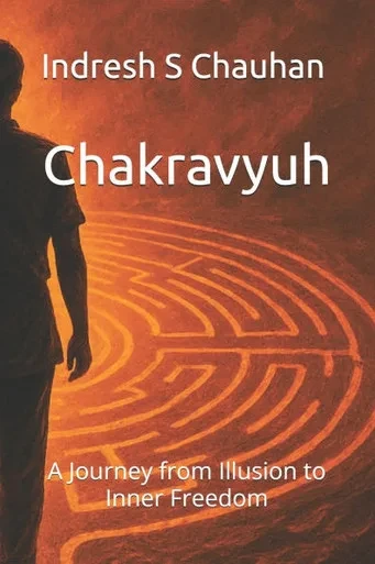 Chakravyuh: A Journey from Illusion to Inner Freedom