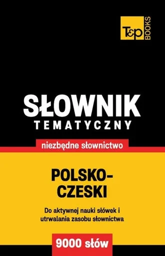 Polsko-czeski slownik tematyczny 9000 slów