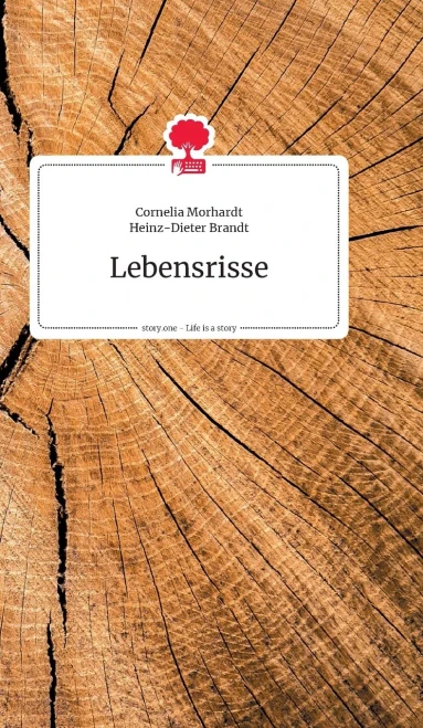 Lebensrisse. Life Is A Story - Story.One (German Edition)