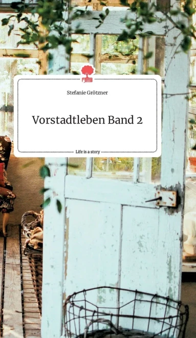 Vorstadtleben Band 2. Life Is A Story - Story.One (German Edition)