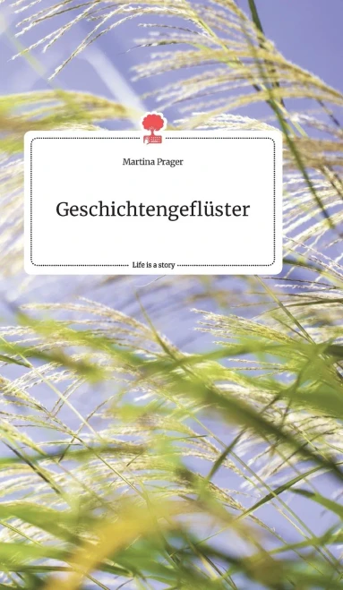 Geschichtengefl??Ster. Life Is A Story - Story.One (German Edition)