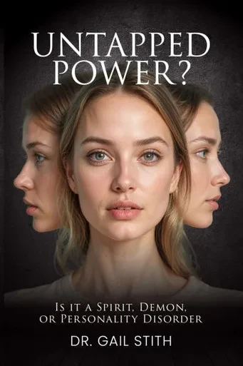 Untapped Power: Is it a Spirit, Demon, or Personality Disorder