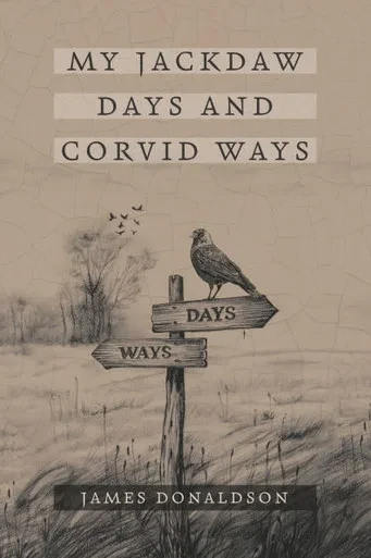 My Jackdaw Days and Corvid Ways