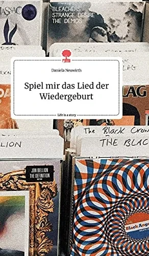 Spiel Mir Das Lied Der Wiedergeburt. Life Is A Story - Story.One (German Edition)