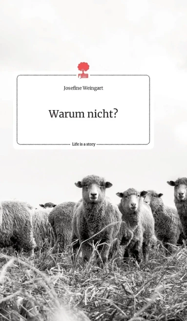 Warum Nicht? Life Is A Story - Story.One (German Edition)