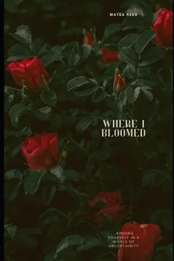 Where I Bloomed: A Memoir