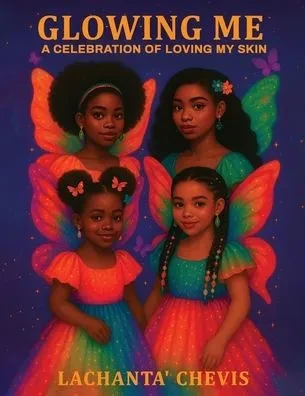 Glowing Me: A Celebration of Loving My Skin