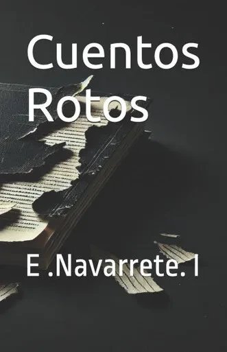 Cuentos Rotos: E .Navarrete. I