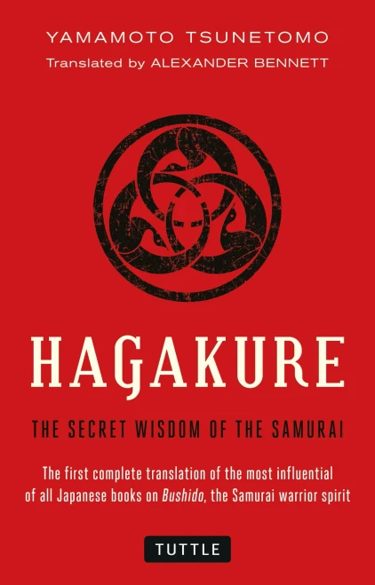 Hagakure: The Secret Wisdom Of The Samurai