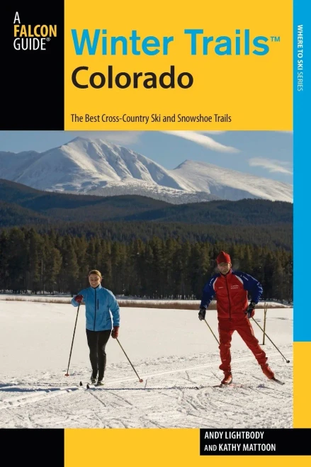 Winter Trails?äó Colorado: The Best Cross-Country Ski And Snowshoe Trails (Winter Trails Series)