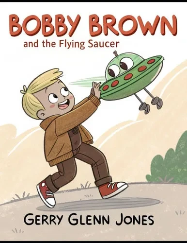 Bobby Brown and the Flying Saucer