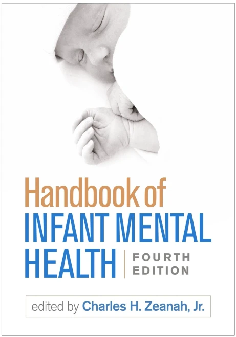 Handbook Of Infant Mental Health, Fourth Edition