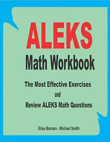 ALEKS Math Workbook: The Most Effective Exercises and Review ALEKS Math Questions