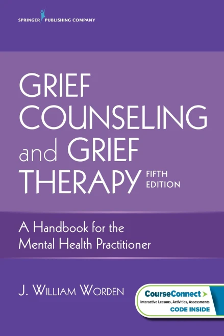 Grief Counseling And Grief Therapy, Fifth Edition: A Handbook For The Mental Health Practitioner Â Grief Counseling Handbook On Treatment Of Grief, Loss And Bereavement, Book And Free Ebook