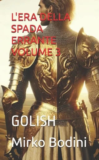 L'Era Della Spada Errante Volume 3: Golish