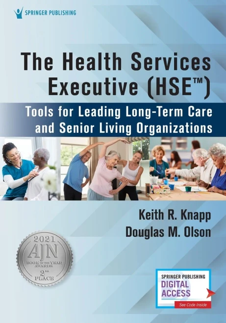 The Health Services Executive (Hse): Tools For Leading Long-Term Care And Senior Living Organizations