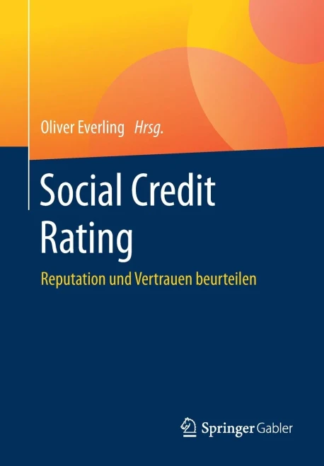 Social Credit Rating: Reputation Und Vertrauen Beurteilen (German Edition)
