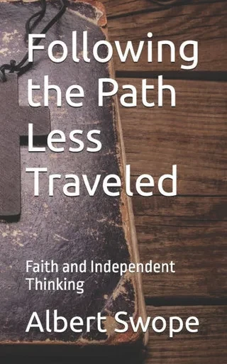 Following the Path Less Traveled: Faith and Independent Thinking