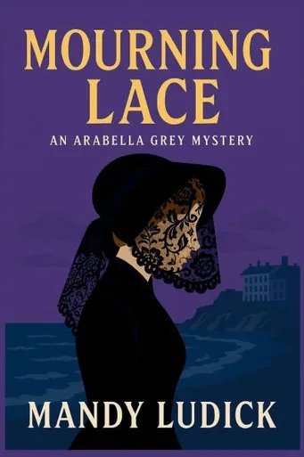 Mourning Lace: An Arabella Grey Mystery