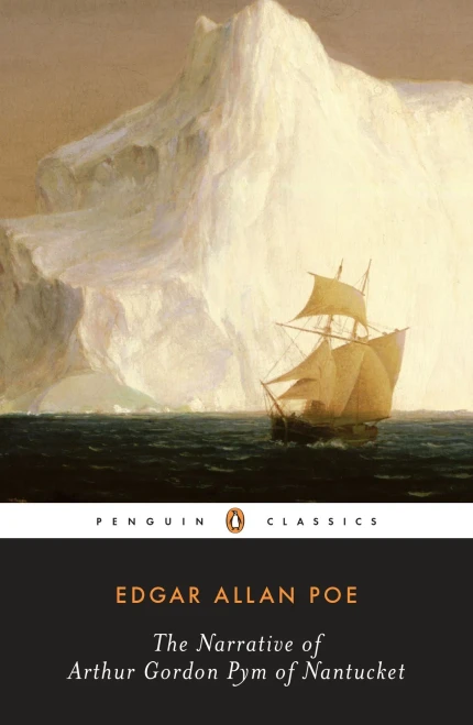The Narrative Of Arthur Gordon Pym Of Nantucket (Penguin Classics)