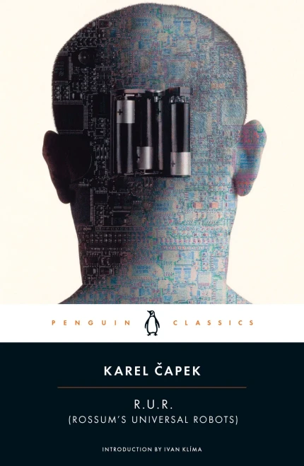 R.U.R. (Rossum'S Universal Robots) (Penguin Classics)