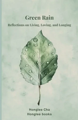 Green Rain: Reflections on Living, Loving, and Longing