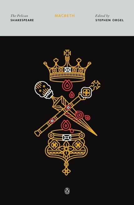 Macbeth (The Pelican Shakespeare)