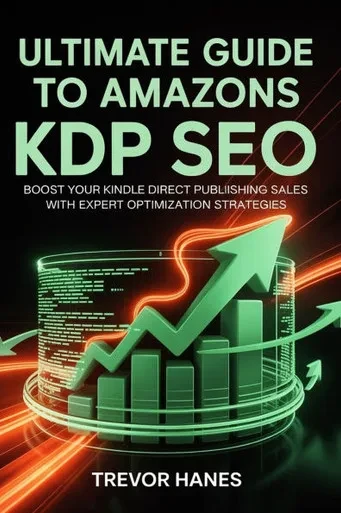 Ultimate Guide to Amazon KDP SEO: Boost Your Kindle Direct Publishing Sales with Expert Optimization Strategies