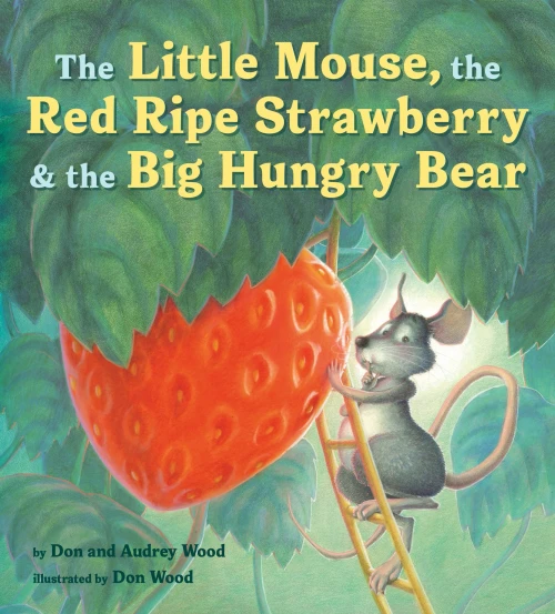 The Little Mouse, The Red Ripe Strawberry, And The Big Hungry Bear - Paperback