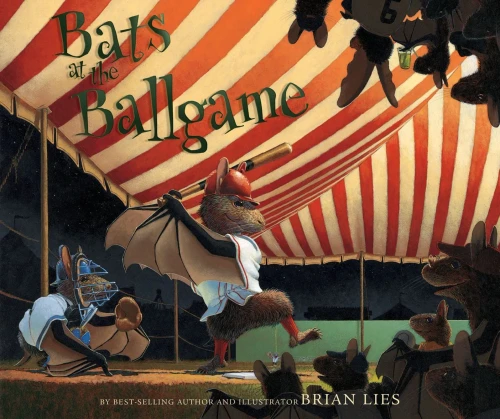 Bats At The Ballgame (A Bat Book)