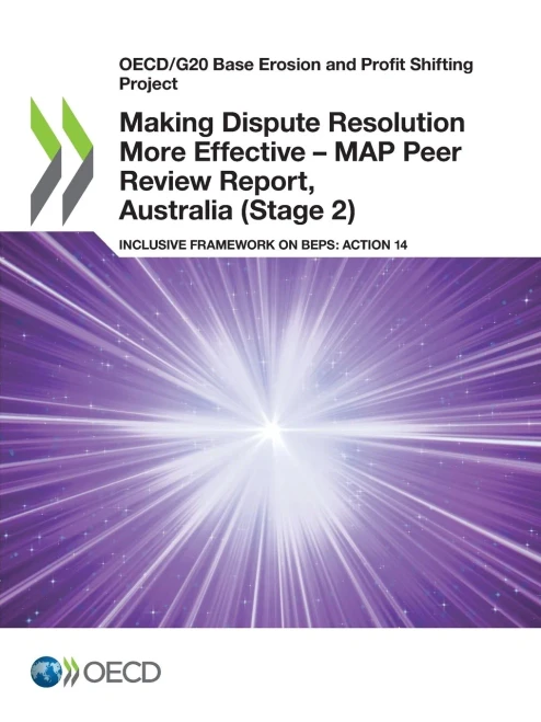 Oecd/G20 Base Erosion And Profit Shifting Project Making Dispute Resolution More Effective Â Map Peer Review Report, Australia (Stage 2) Inclusive Framework On Beps: Action 14