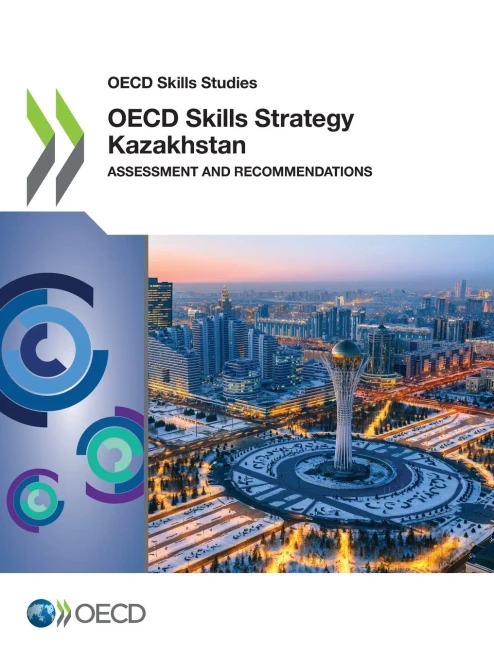 Oecd Skills Studies Oecd Skills Strategy Kazakhstan Assessment And Recommendations