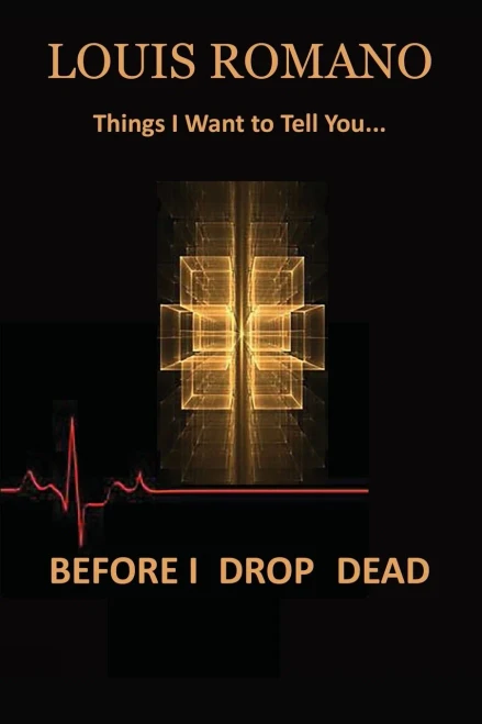 Before I Drop Dead: -Things I Want to Tell You- (Short Story/Prose)