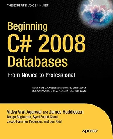 Beginning C# 2008 Databases: From Novice To Professional (Books For Professionals By Professionals)