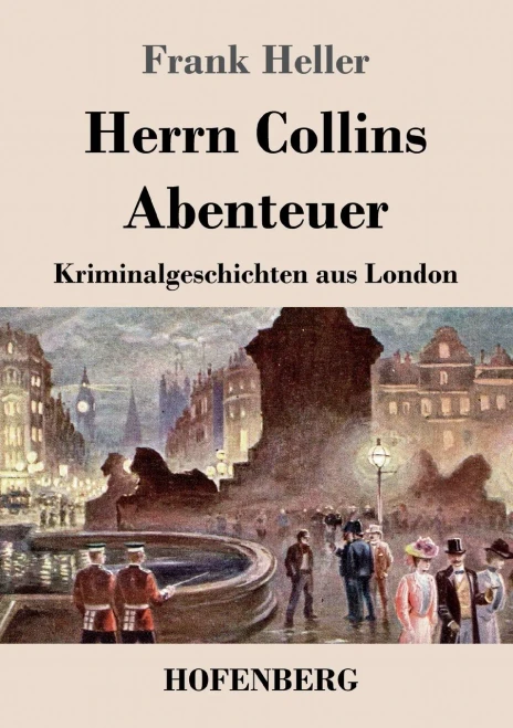 Herrn Collins Abenteuer: Kriminalgeschichten Aus London (German Edition) - Paperback