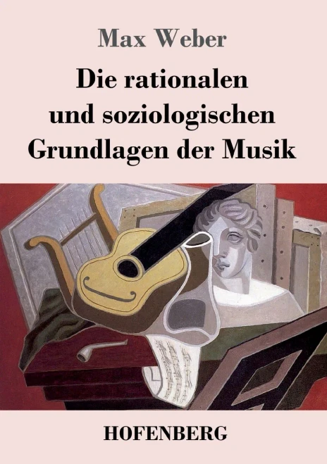 Die Rationalen Und Soziologischen Grundlagen Der Musik (German Edition) - Paperback