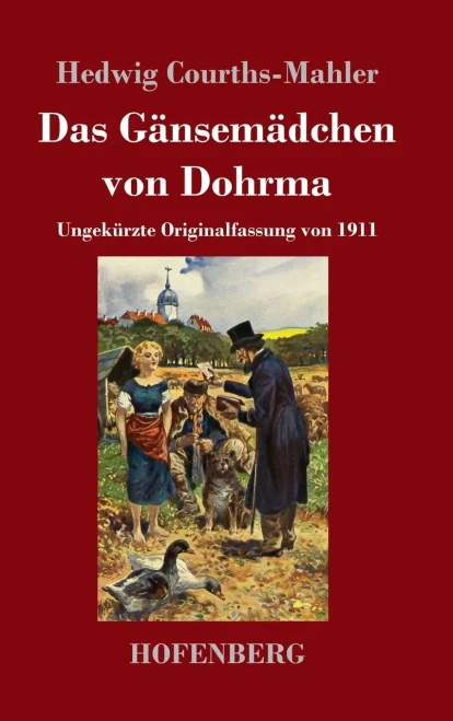 Das G?Ñnsem?Ñdchen Von Dohrma: Ungek??Rzte Originalfassung Von 1911 (German Edition) - Hardcover