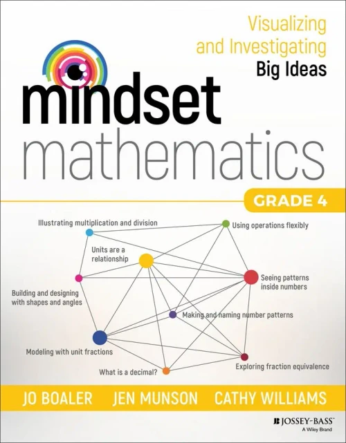 Mindset Mathematics: Visualizing And Investigating Big Ideas, Grade 4
