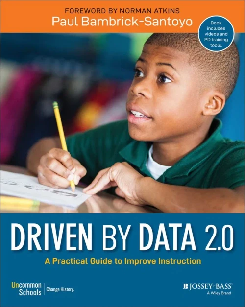 Driven By Data 2.0: A Practical Guide To Improve Instruction