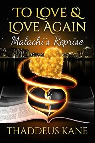 To Love & Love Again: Malachi's Reprise (The Soul Of A Man Collection)