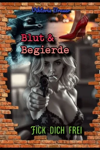 Blut & Begierde: Fick dich frei