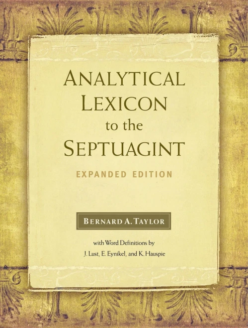 Analytical Lexicon To The Septuagint: Expanded Edition