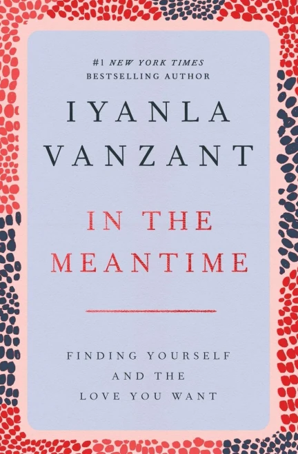 In The Meantime: Finding Yourself And The Love You Want