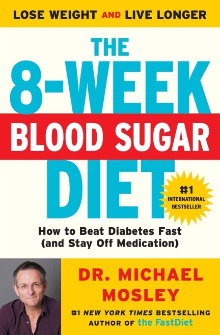 The 8-Week Blood Sugar Diet: How To Beat Diabetes Fast (And Stay Off Medication)