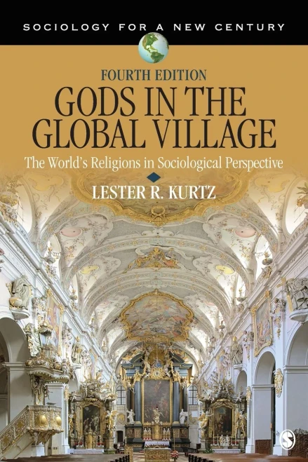 Gods In The Global Village: The World'S Religions In Sociological Perspective (Sociology For A New Century Series)