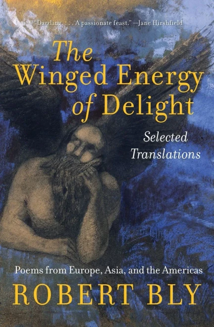 The Winged Energy Of Delight: Selected Translations