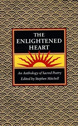 The Enlightened Heart: An Anthology Of Sacred Poetry