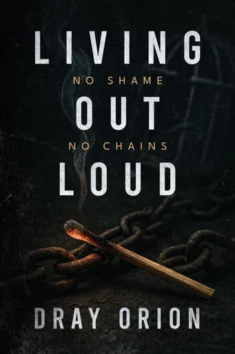 Living Out Loud: No Shame, No Chains