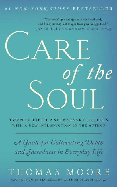 Care Of The Soul, Twenty-Fifth Anniversary Ed: A Guide For Cultivating Depth And Sacredness In Everyday Life