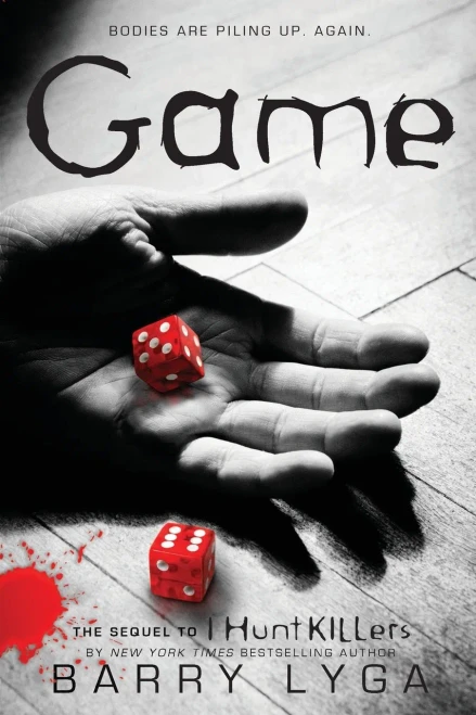 Game: The Sequel To "I Hunt Killers" (I Hunt Killers, 2)
